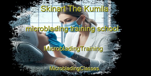 Skinart The Kumila microblading training school | MicrobladingTraining | MicrobladingClasses | SkinartTraining-Finland