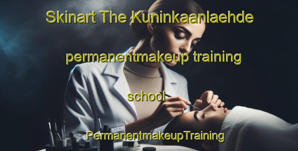 Skinart The Kuninkaanlaehde permanentmakeup training school | #PermanentmakeupTraining #PermanentmakeupClasses #SkinartTraining-Finland