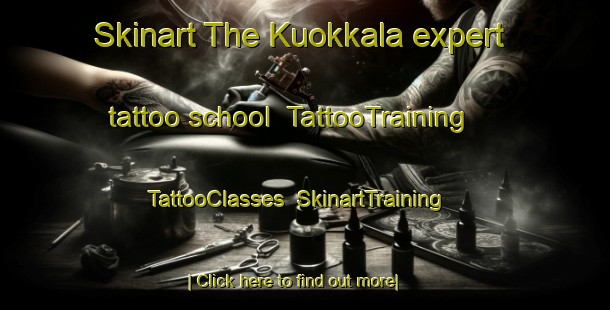 Skinart The Kuokkala expert tattoo school | TattooTraining | TattooClasses | SkinartTraining-Finland