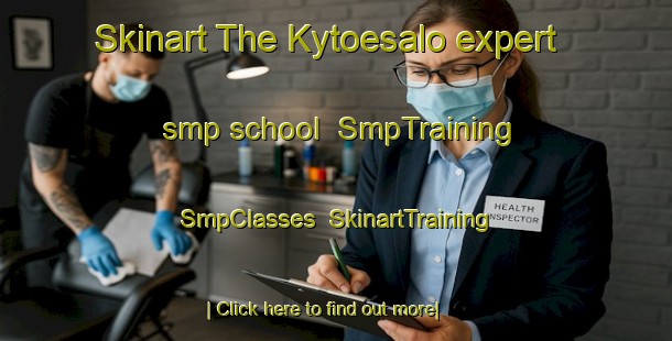 Skinart The Kytoesalo expert smp school | SmpTraining | SmpClasses | SkinartTraining-Finland