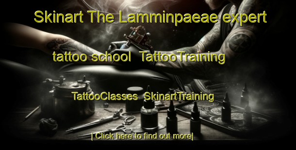 Skinart The Lamminpaeae expert tattoo school | TattooTraining | TattooClasses | SkinartTraining-Finland