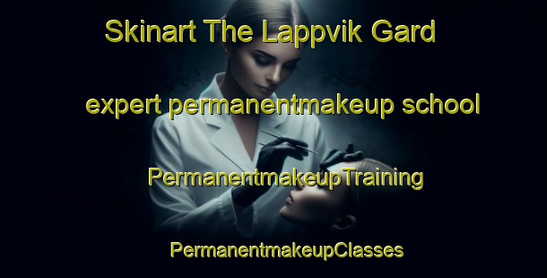 Skinart The Lappvik Gard expert permanentmakeup school | #PermanentmakeupTraining #PermanentmakeupClasses #SkinartTraining-Finland