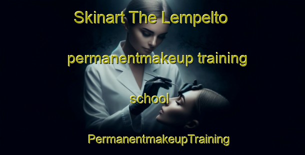 Skinart The Lempelto permanentmakeup training school | #PermanentmakeupTraining #PermanentmakeupClasses #SkinartTraining-Finland