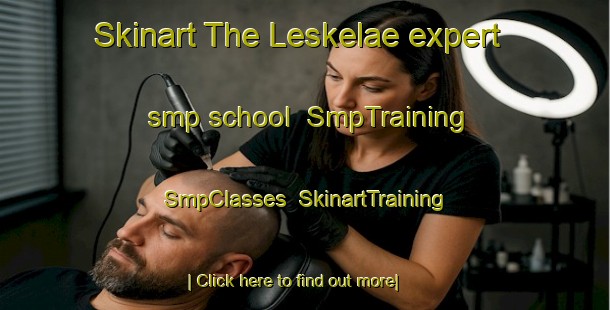 Skinart The Leskelae expert smp school | SmpTraining | SmpClasses | SkinartTraining-Finland