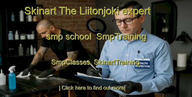 Skinart The Liitonjoki expert smp school | SmpTraining | SmpClasses | SkinartTraining-Finland