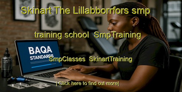 Skinart The Lillabborrfors smp training school | SmpTraining | SmpClasses | SkinartTraining-Finland