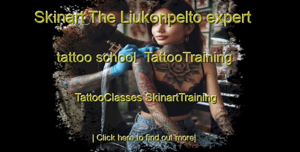 Skinart The Liukonpelto expert tattoo school | #TattooTraining #TattooClasses #SkinartTraining-Finland