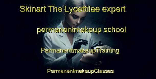 Skinart The Lyoettilae expert permanentmakeup school | PermanentmakeupTraining | PermanentmakeupClasses | SkinartTraining-Finland