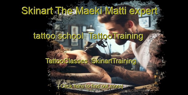 Skinart The Maeki Matti expert tattoo school | TattooTraining | TattooClasses | SkinartTraining-Finland