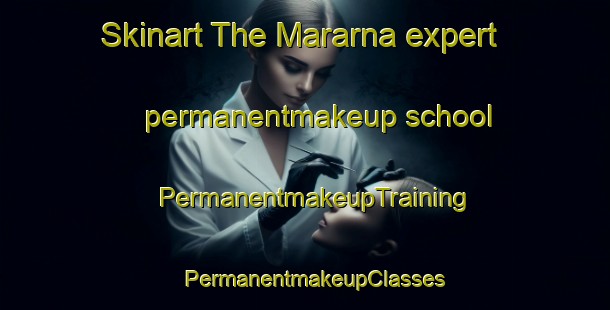 Skinart The Mararna expert permanentmakeup school | PermanentmakeupTraining | PermanentmakeupClasses | SkinartTraining-Finland