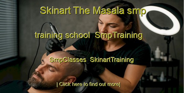 Skinart The Masala smp training school | SmpTraining | SmpClasses | SkinartTraining-Finland
