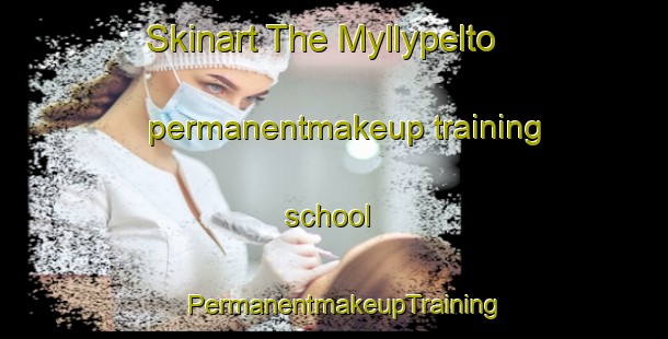 Skinart The Myllypelto permanentmakeup training school | PermanentmakeupTraining | PermanentmakeupClasses | SkinartTraining-Finland