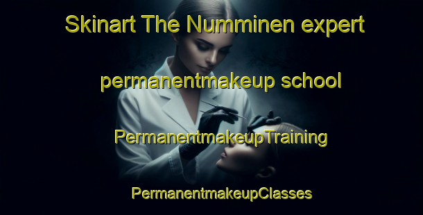 Skinart The Numminen expert permanentmakeup school | #PermanentmakeupTraining #PermanentmakeupClasses #SkinartTraining-Finland