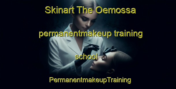 Skinart The Oemossa permanentmakeup training school | PermanentmakeupTraining | PermanentmakeupClasses | SkinartTraining-Finland