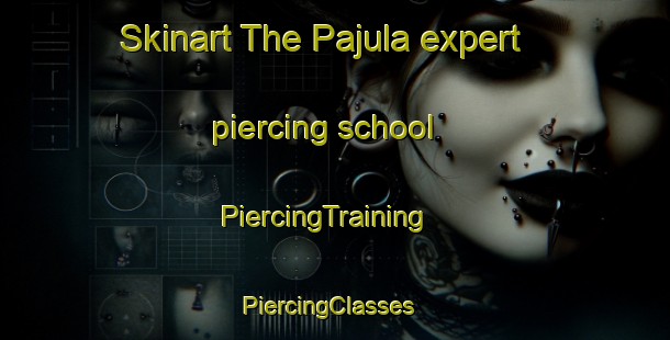 Skinart The Pajula expert piercing school | PiercingTraining | PiercingClasses | SkinartTraining-Finland