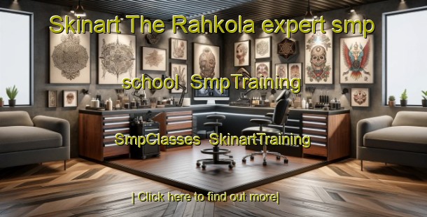 Skinart The Rahkola expert smp school | SmpTraining | SmpClasses | SkinartTraining-Finland