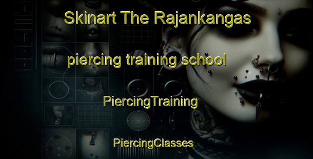 Skinart The Rajankangas piercing training school | PiercingTraining | PiercingClasses | SkinartTraining-Finland