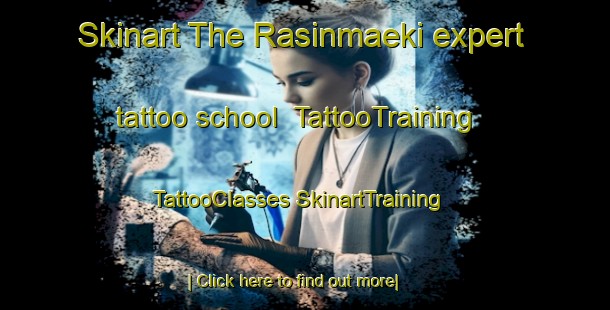 Skinart The Rasinmaeki expert tattoo school | #TattooTraining #TattooClasses #SkinartTraining-Finland