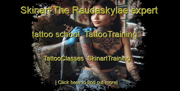 Skinart The Raudaskylae expert tattoo school | TattooTraining | TattooClasses | SkinartTraining-Finland