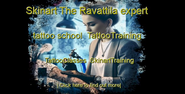 Skinart The Ravattila expert tattoo school | TattooTraining | TattooClasses | SkinartTraining-Finland