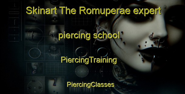 Skinart The Romuperae expert piercing school | PiercingTraining | PiercingClasses | SkinartTraining-Finland