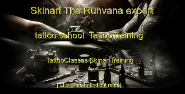 Skinart The Ruhvana expert tattoo school | #TattooTraining #TattooClasses #SkinartTraining-Finland