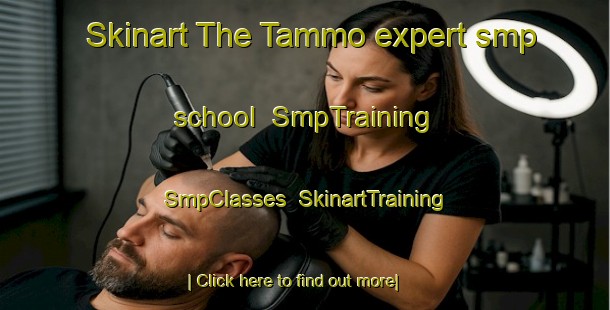Skinart The Tammo expert smp school | SmpTraining | SmpClasses | SkinartTraining-Finland