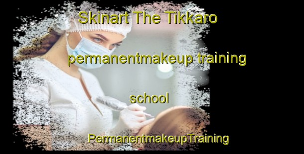 Skinart The Tikkaro permanentmakeup training school | #PermanentmakeupTraining #PermanentmakeupClasses #SkinartTraining-Finland