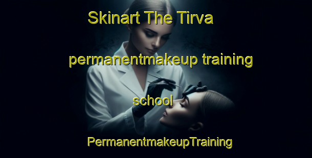 Skinart The Tirva permanentmakeup training school | PermanentmakeupTraining | PermanentmakeupClasses | SkinartTraining-Finland