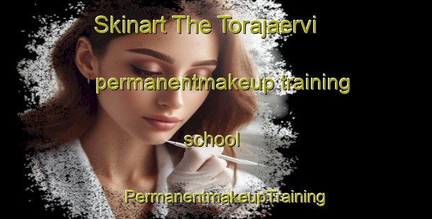 Skinart The Torajaervi permanentmakeup training school | #PermanentmakeupTraining #PermanentmakeupClasses #SkinartTraining-Finland