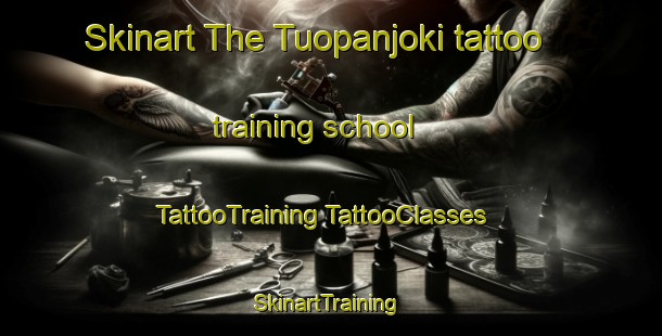 Skinart The Tuopanjoki tattoo training school | #TattooTraining #TattooClasses #SkinartTraining-Finland