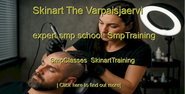 Skinart The Varpaisjaervi expert smp school | SmpTraining | SmpClasses | SkinartTraining-Finland