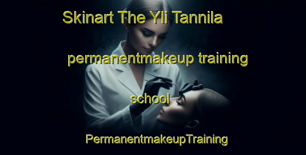 Skinart The Yli Tannila permanentmakeup training school | PermanentmakeupTraining | PermanentmakeupClasses | SkinartTraining-Finland