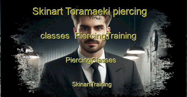 Skinart Toramaeki piercing classes | PiercingTraining | PiercingClasses | SkinartTraining-Finland