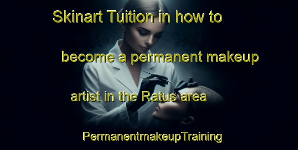 Skinart Tuition in how to become a permanent makeup artist in the Ratus area | PermanentmakeupTraining | PermanentmakeupClasses | SkinartTraining-Finland