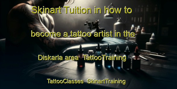 Skinart Tuition in how to become a tattoo artist in the Diskarla area | TattooTraining | TattooClasses | SkinartTraining-Finland