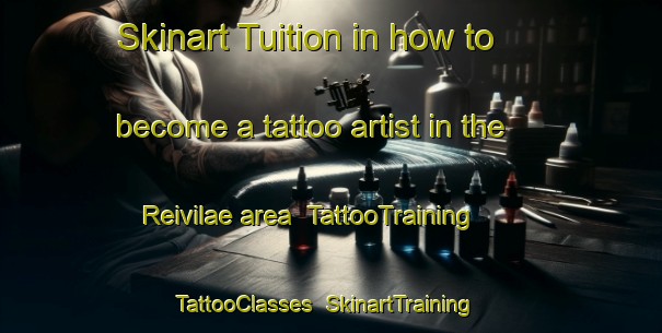 Skinart Tuition in how to become a tattoo artist in the Reivilae area | TattooTraining | TattooClasses | SkinartTraining-Finland