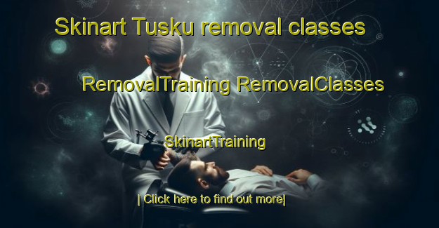 Skinart Tusku removal classes | #RemovalTraining #RemovalClasses #SkinartTraining-Finland