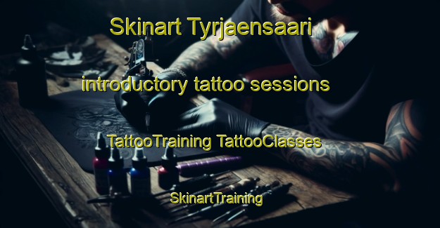 Skinart Tyrjaensaari introductory tattoo sessions | #TattooTraining #TattooClasses #SkinartTraining-Finland