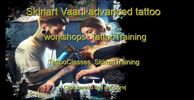 Skinart Vaani advanced tattoo workshops | TattooTraining | TattooClasses | SkinartTraining-Finland