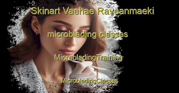 Skinart Vaehae Raveanmaeki microblading classes | #MicrobladingTraining #MicrobladingClasses #SkinartTraining-Finland