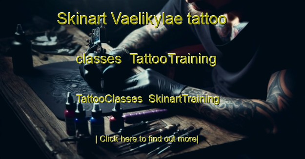 Skinart Vaelikylae tattoo classes | TattooTraining | TattooClasses | SkinartTraining-Finland