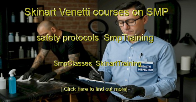 Skinart Venetti courses on SMP safety protocols | SmpTraining | SmpClasses | SkinartTraining-Finland