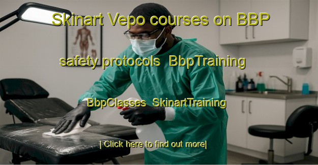 Skinart Vepo courses on BBP safety protocols | BbpTraining | BbpClasses | SkinartTraining-Finland