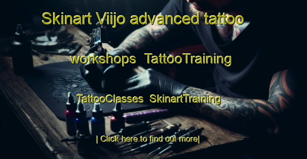 Skinart Viijo advanced tattoo workshops | TattooTraining | TattooClasses | SkinartTraining-Finland