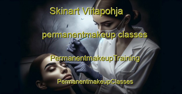 Skinart Viitapohja permanentmakeup classes | #PermanentmakeupTraining #PermanentmakeupClasses #SkinartTraining-Finland