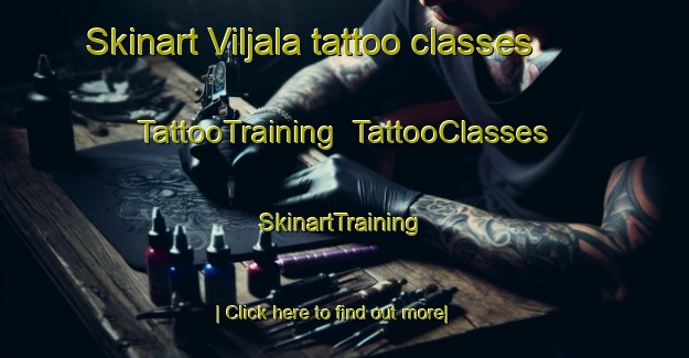Skinart Viljala tattoo classes | TattooTraining | TattooClasses | SkinartTraining-Finland
