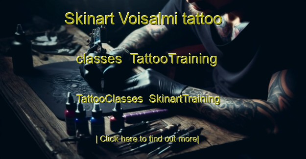 Skinart Voisalmi tattoo classes | TattooTraining | TattooClasses | SkinartTraining-Finland