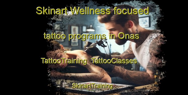 Skinart Wellness-focused tattoo programs in Onas | TattooTraining | TattooClasses | SkinartTraining-Finland