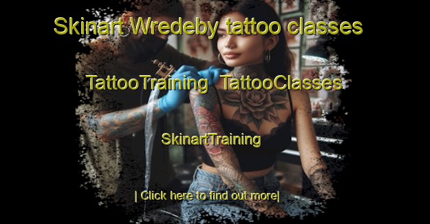 Skinart Wredeby tattoo classes | TattooTraining | TattooClasses | SkinartTraining-Finland